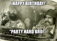 cheech and chong birthday card Elegant Cheech And Chong Birthday Memes And Free Download Funny Cute Memes