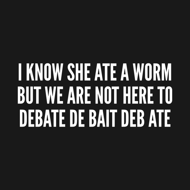 Debate Worm